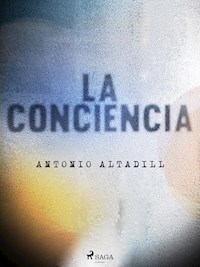 La conciencia - Antonio Altadill - E-Book