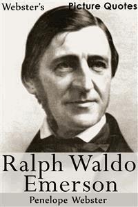 Webster's Ralph Waldo Emerson Picture Quotes - Penelope Webster - E-Book