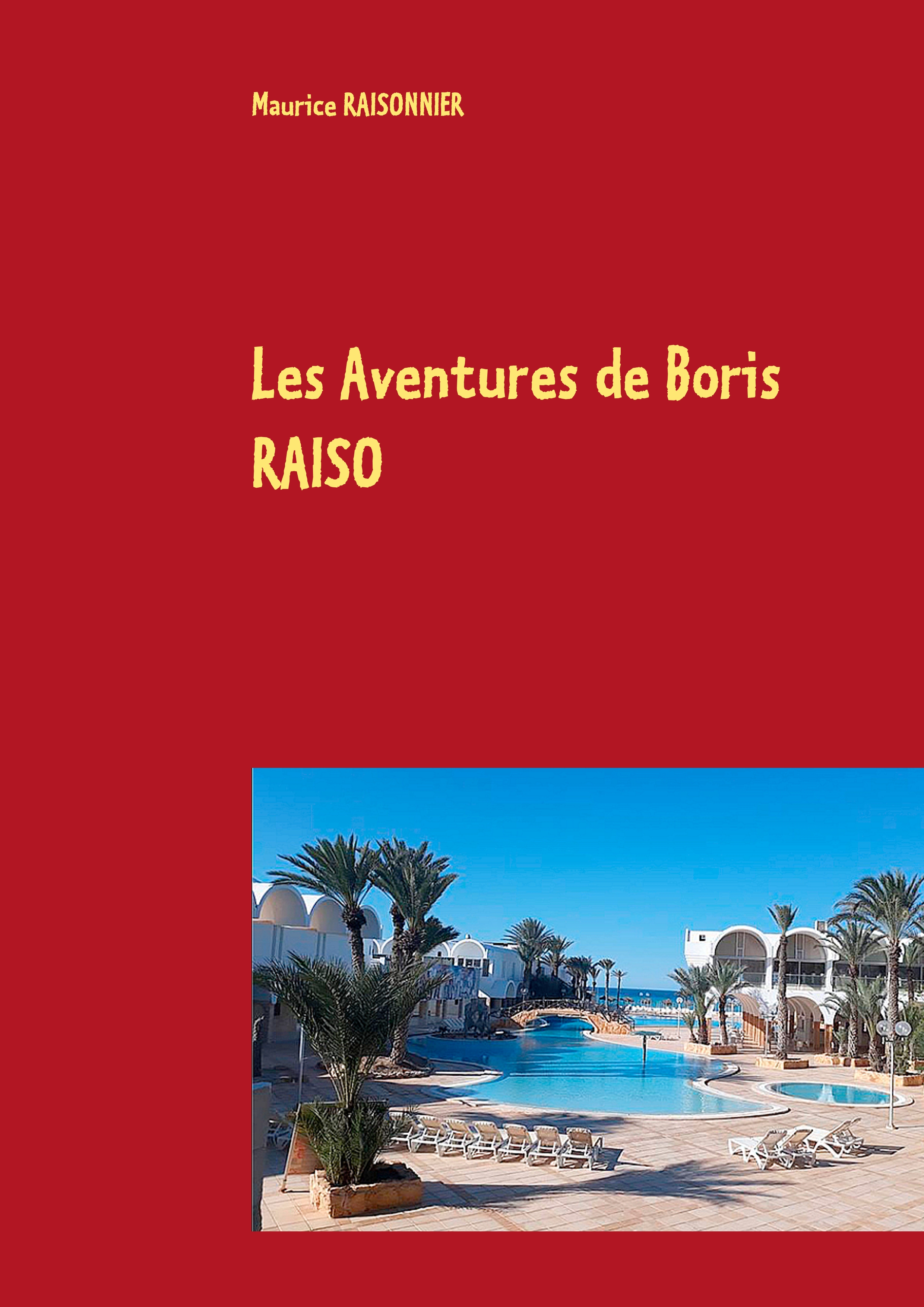 Les Aventures de Boris RAISO - Maurice Raisonnier - E-Book