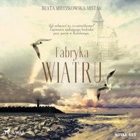 Fabryka wiatru - Beata Mieczkowska-Miśtak - Hörbuch