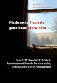 Missbrauchs-Traumata gemeinsam überwinden - Sabine Thießenhusen - E-Book