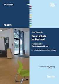 Brandschutz im Bestand. Schulen und Kindertagesstätten. - Gerd Geburtig - E-Book