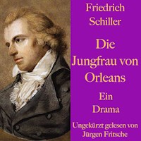 Friedrich Schiller: Die Jungfrau von Orleans - Friedrich Schiller - Hörbuch