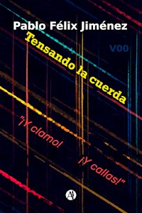 Tensando la cuerda - Pablo Félix Jiménez - E-Book
