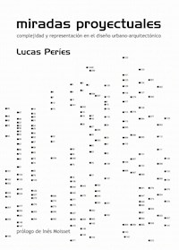 Miradas proyectuales - Lucas Peries - E-Book