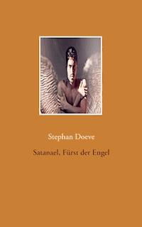 Satanael, Fürst der Engel - Stephan Doeve - E-Book
