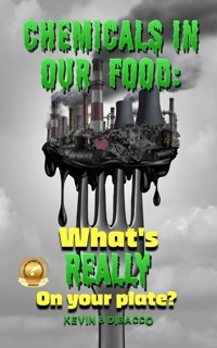 Chemicals in our Food - Kevin B DiBacco - E-Book
