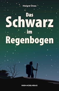 Das Schwarz im Regenbogen - Margret Drees - E-Book