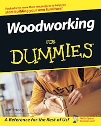 Woodworking For Dummies - Jeff Strong - E-Book