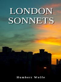London Sonnets - Humbert Wolfe - E-Book