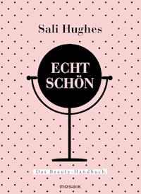Echt schön - Sali Hughes - E-Book