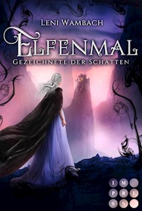 Elfenmal 1: Gezeichnete der Schatten - Leni Wambach - E-Book