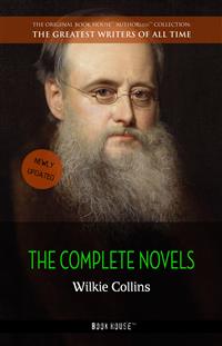 Wilkie Collins: The Complete Novels - Wilkie Collins - E-Book