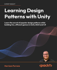 Learning Design Patterns with Unity - Harrison Ferrone - E-Book