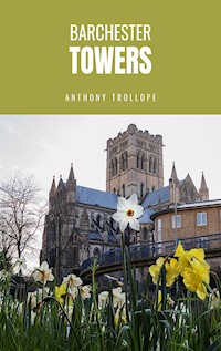 Barchester Towers - Anthony Trollope - E-Book
