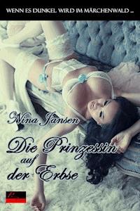 Wenn es dunkel wird im Märchenwald ...: Die Prinzessin auf der Erbse - Nina Jansen - E-Book