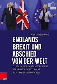 Englands Brexit und Abschied von der Welt - Volker Berghahn - E-Book