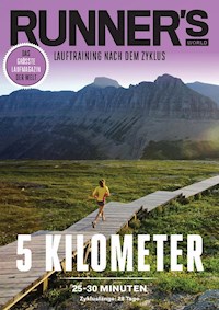 RUNNER'S WORLD 5 Kilometer unter 25-30 Minuten - Zykluslänge: 28 Tage - Runner`s  World - E-Book