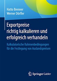 Exportpreise richtig kalkulieren und erfolgreich verhandeln - Hatto Brenner - E-Book