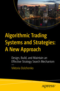 Algorithmic Trading Systems and Strategies:  A New Approach - Viktoria Dolzhenko - E-Book