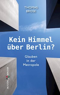 Kein Himmel über Berlin? - Thomas Brose - E-Book