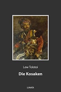 Die Kosaken - Lew Tolstoi - E-Book