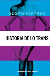 Historia de lo trans - Susan Stryker - E-Book