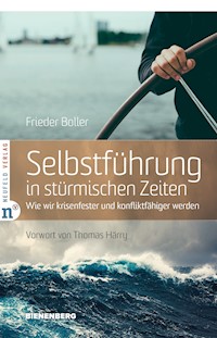 Selbstführung in stürmischen Zeiten - Frieder Boller - E-Book
