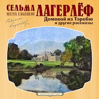 Домовой из Тэребю и другие рассказы - Сельма Лагерлеф - Hörbuch