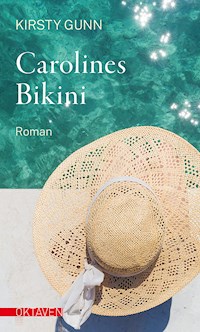 Carolines Bikini - Kirsty Gunn - E-Book