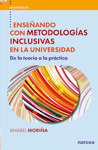 Enseñando con metodologías inclusivas en la Universidad - Anabel Moriña - E-Book