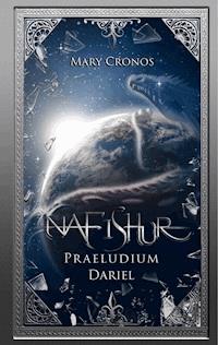 Nafishur – Praeludium Dariel - Mary Cronos - E-Book