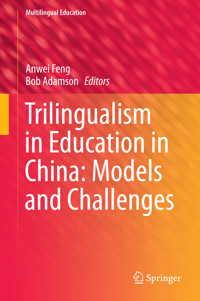 Trilingualism in Education in China: Models and Challenges -  - E-Book