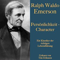 Ralph Waldo Emerson: Persönlichkeit – Character - Ralph Waldo Emerson - Hörbuch