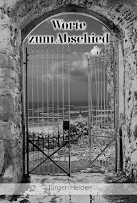 Worte zum Abschied - Jürgen Heider - E-Book