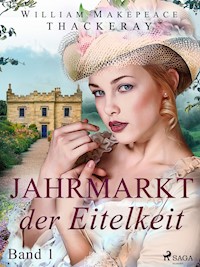 Jahrmarkt der Eitelkeit, Band 1 - W. M. Thackeray - E-Book