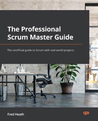 The Professional Scrum Master Guide - Fred Heath - E-Book