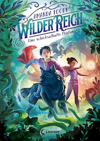 WilderReich (Band 1) - Eine schicksalhafte Prüfung - Amanda Foody - E-Book