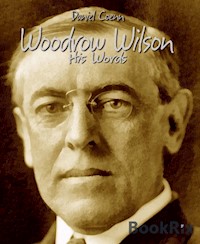 Woodrow Wilson - Daniel Coenn - E-Book