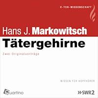 Tätergehirne - Hans J. Markowitsch - Hörbuch
