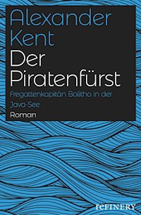 Der Piratenfürst - Alexander Kent - E-Book