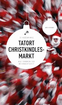 Tatort Christkindlesmarkt - Susanne Reiche - E-Book