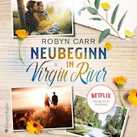 Neubeginn in Virgin River (ungekürzt) - Robyn Carr - Hörbuch