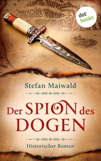 Der Spion des Dogen - Stefan Maiwald - E-Book