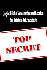 Unglaubliche Verschwörungstheorien des letzten Jahrhunderts - Thomas Meyer - E-Book