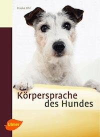 Körpersprache des Hundes - Frauke Ohl - E-Book