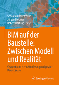 BIM auf der Baustelle: Zwischen Modell und Realität -  - E-Book