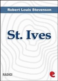 St. Ives - Robert Louis Stevenson - E-Book