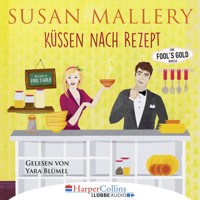 Küssen nach Rezept - Fool's Gold Novelle (Ungekürzt) - Susan Mallery - Hörbuch