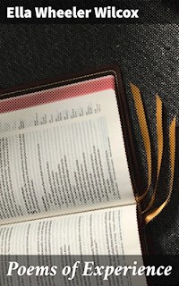 Poems of Experience - Ella Wheeler Wilcox - E-Book